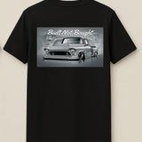 T-SHIRT BUILT NOT BOUGHT