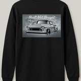 CREWNECK BUILT NOT BOUGHT